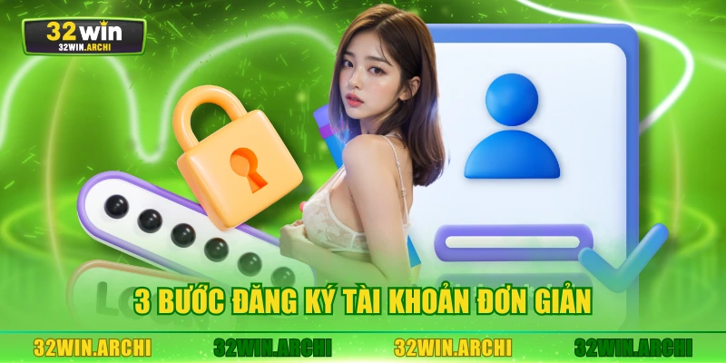 3 bước đăng ký tài khoản đơn giản