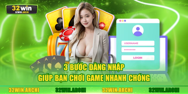 3 bước đăng nhập giúp bạn chơi game nhanh chóng