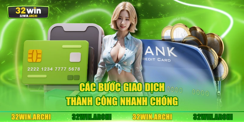 Các bước giao dịch thành công nhanh chóng
