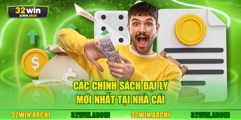 Các chính sách đại lý mới nhất tại nhà cái