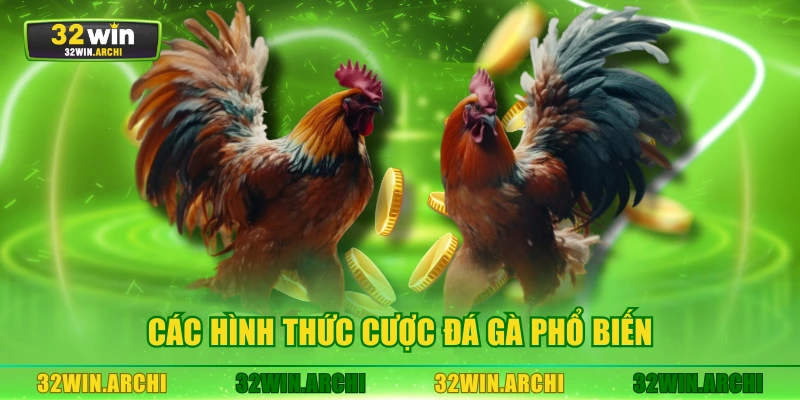 Các hình thức cược đá gà phổ biến