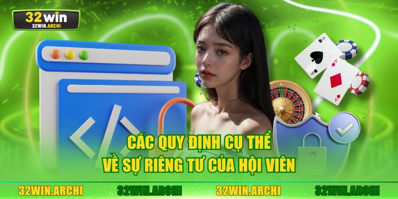 Các quy định cụ thể về sự riêng tư của hội viên