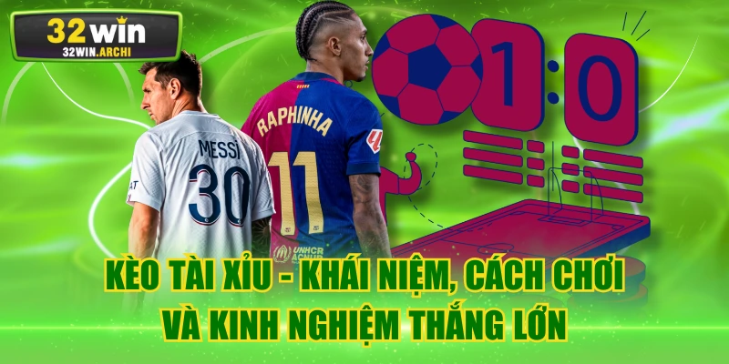 Kèo Tài Xỉu - Khái Niệm, Cách Chơi Và Kinh Nghiệm Thắng Lớn