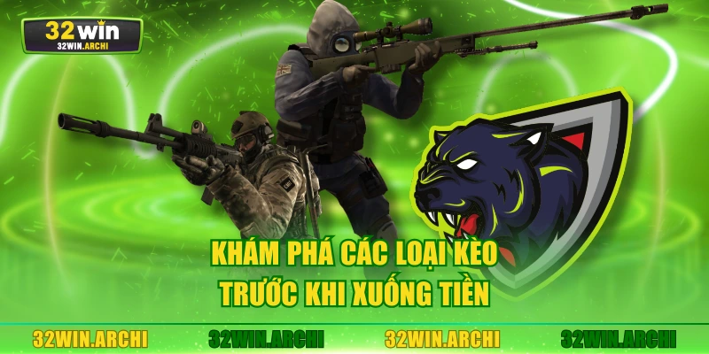 Khám phá các loại kèo trước khi xuống tiền