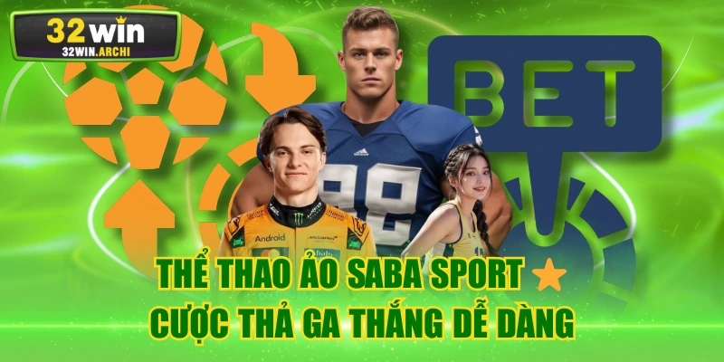 Thể Thao Ảo Saba Sport ⭐ Cược Thả Ga Thắng Dễ Dàng