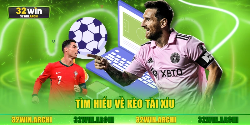 Tìm hiểu về kèo tài xỉu