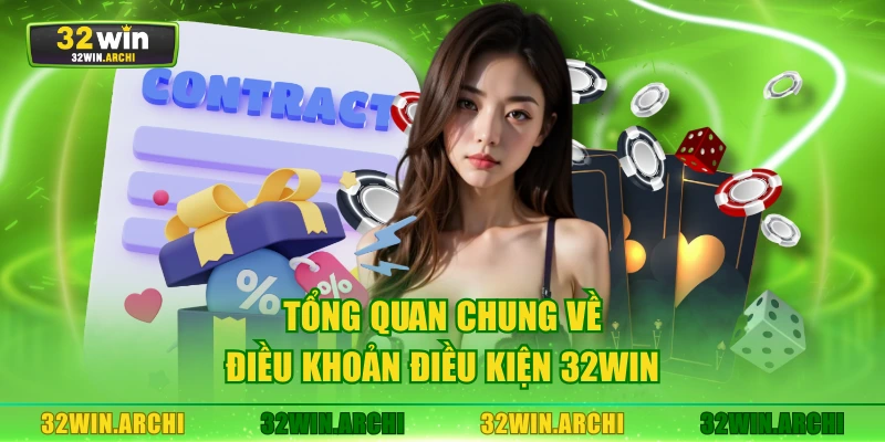 Tổng quan chung về điều khoản điều kiện 32WIN